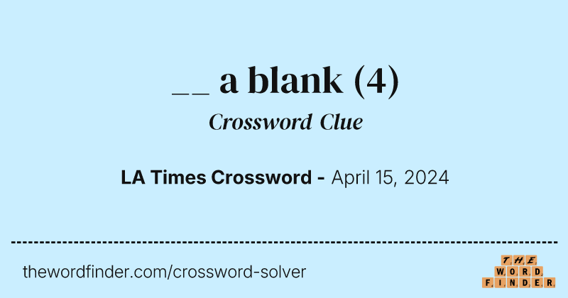 __ a blank crossword clue image