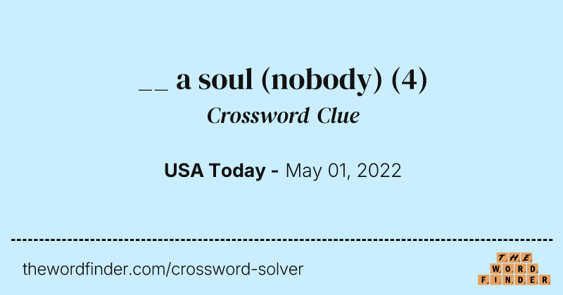 __ a soul (nobody) crossword clue image