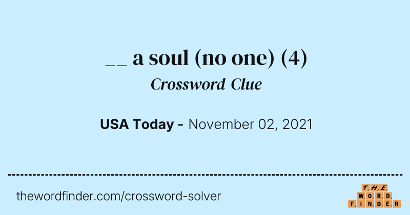 __ a soul (no one) crossword clue image