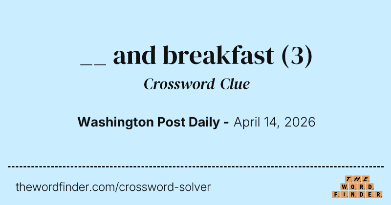 __ and breakfast crossword clue image