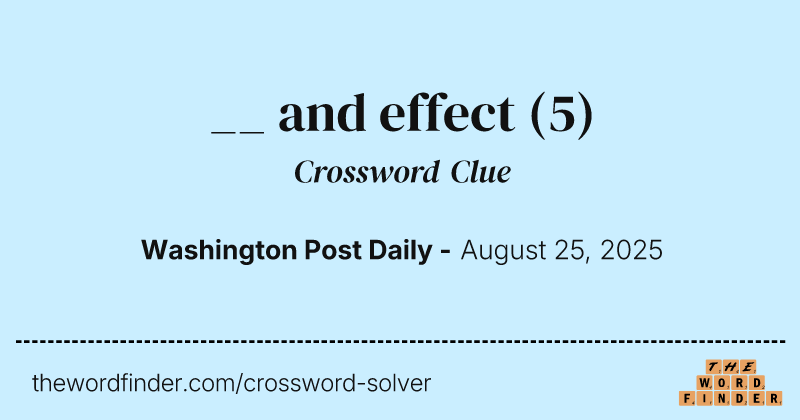 __ and effect crossword clue image