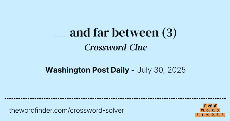 __ and far between crossword clue image