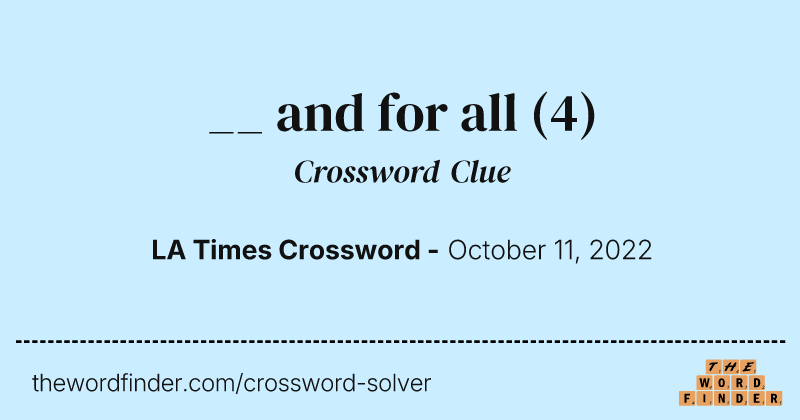__ and for all crossword clue image