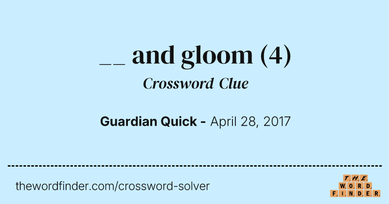 __ and gloom crossword clue image