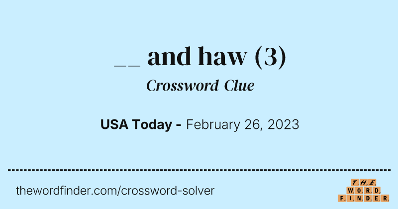 __ and haw crossword clue image