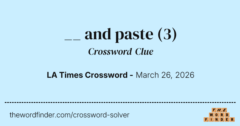 __ and paste crossword clue image