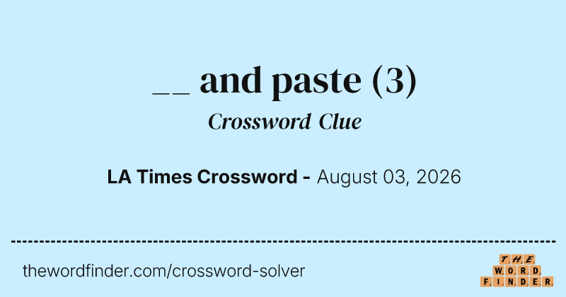 __ and paste crossword clue image