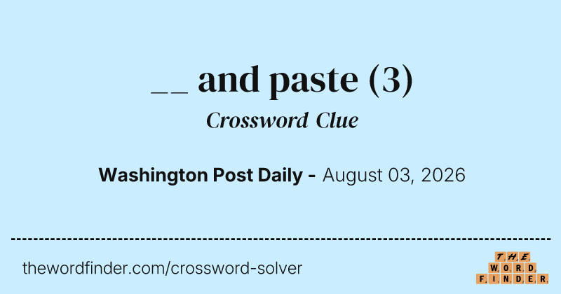 __ and paste crossword clue image