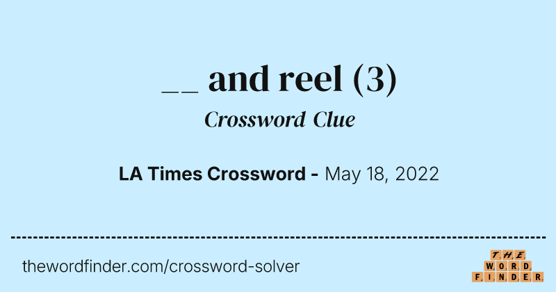 __ and reel crossword clue image