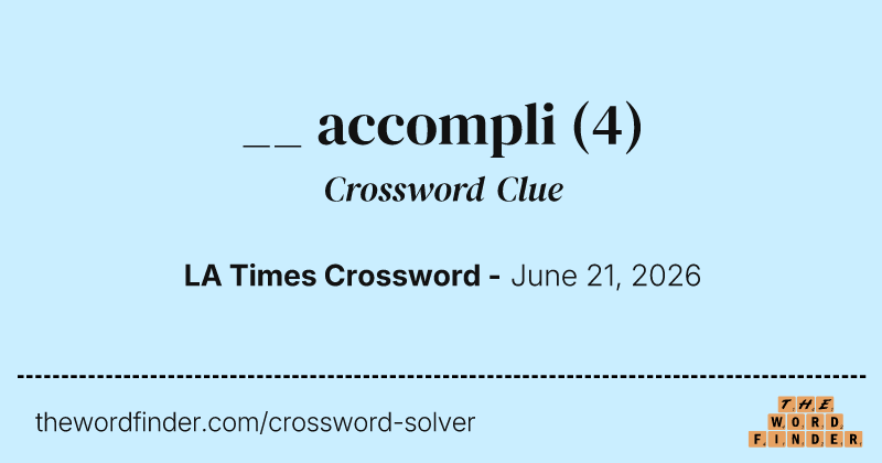 __ accompli crossword clue image