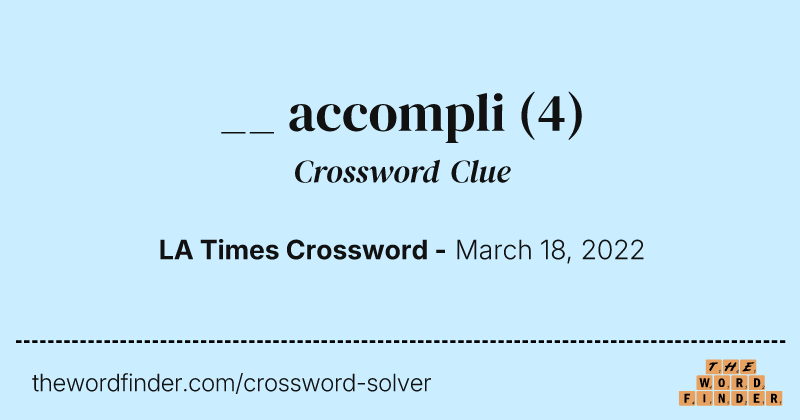 __ accompli crossword clue image