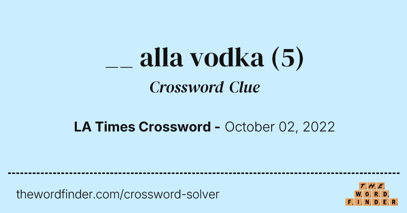 __ alla vodka crossword clue image