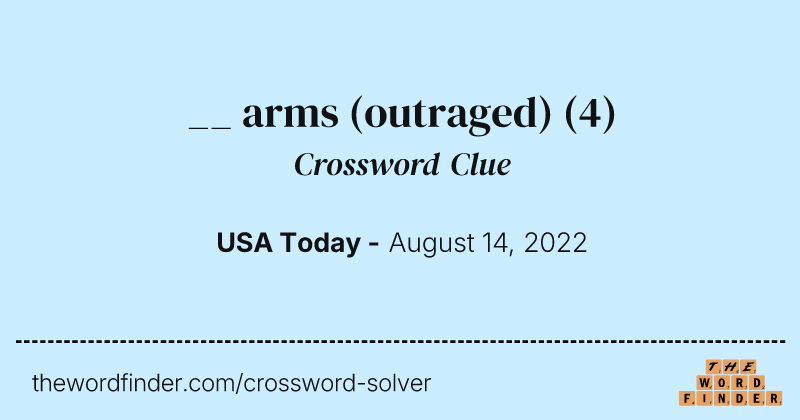 __ arms (outraged) crossword clue image