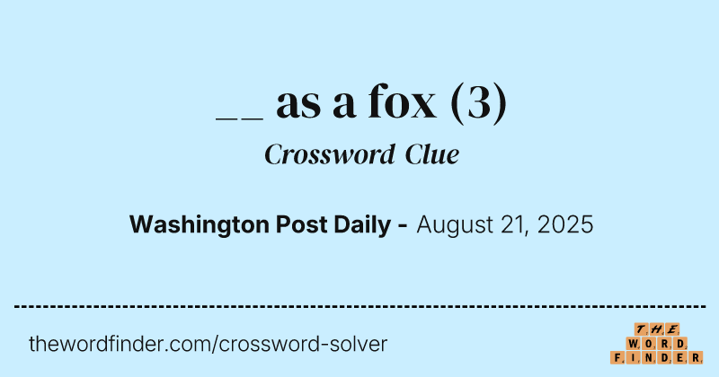 __ as a fox crossword clue image