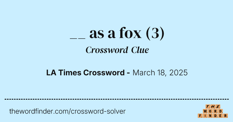 __ as a fox crossword clue image