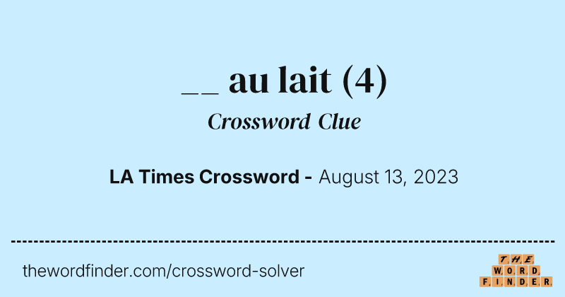 __ au lait crossword clue image