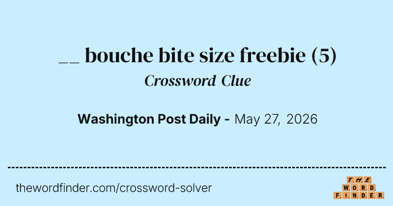 __ bouche bite size freebie crossword clue image