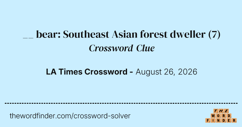 __ bear: Southeast Asian forest dweller crossword clue image