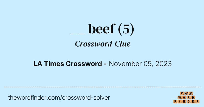 __ beef crossword clue image