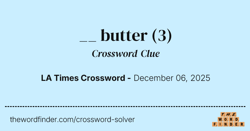 __ butter crossword clue image