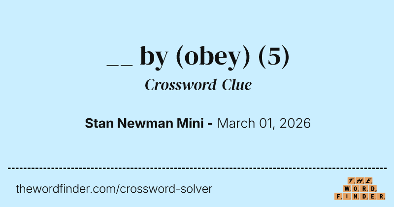 __ by (obey) crossword clue image