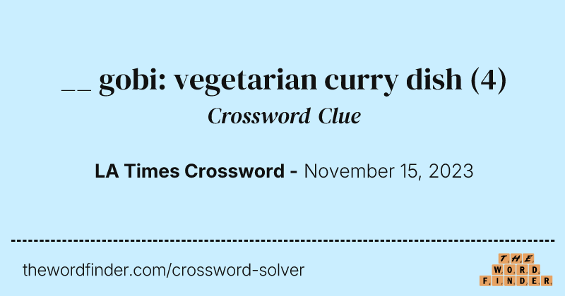 __ gobi: vegetarian curry dish crossword clue image