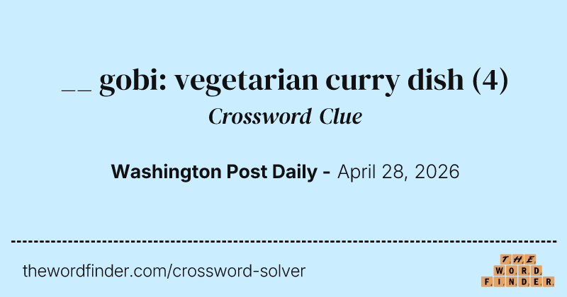 __ gobi: vegetarian curry dish crossword clue image