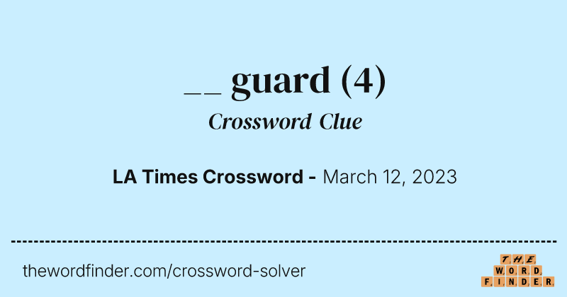 __ guard crossword clue image