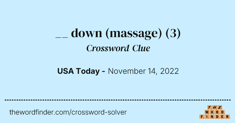 __ down (massage) crossword clue image