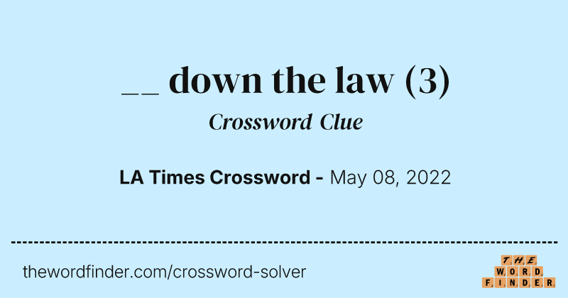 __ down the law crossword clue image
