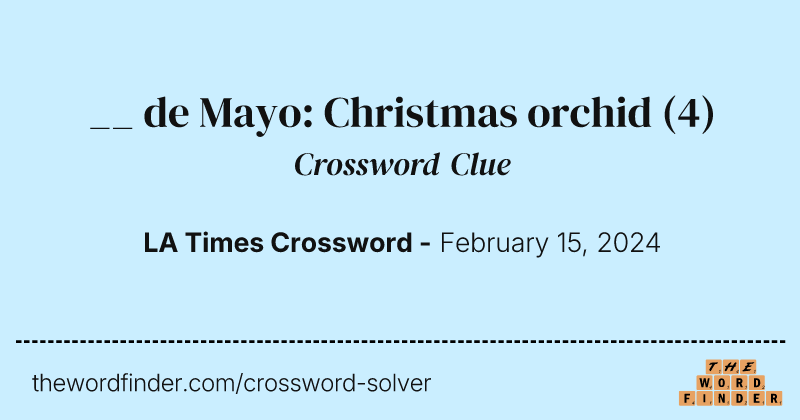 __ de Mayo: Christmas orchid crossword clue image