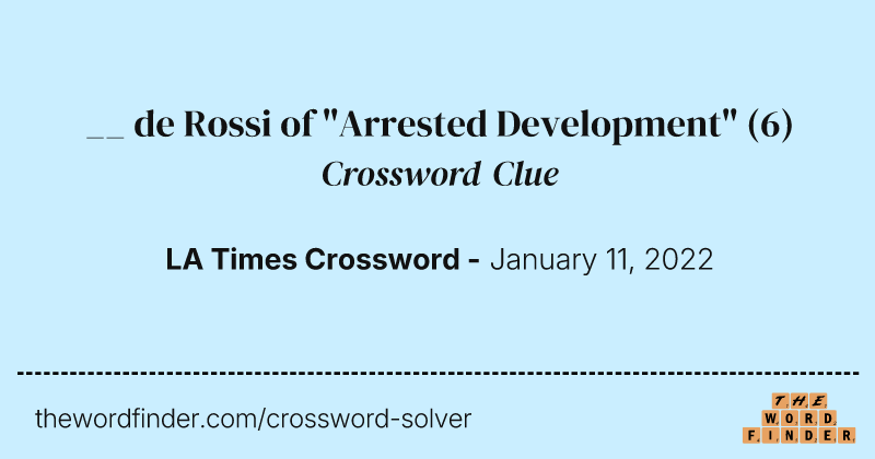 __ de Rossi of "Arrested Development" crossword clue image