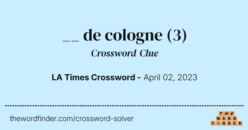 __ de cologne crossword clue image