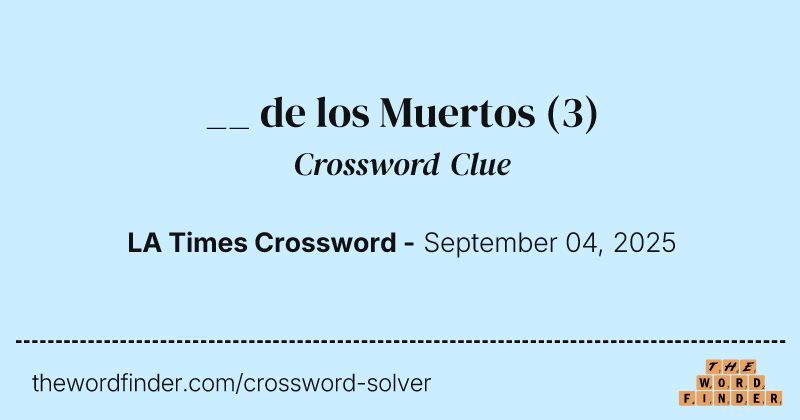 __ de los Muertos crossword clue image