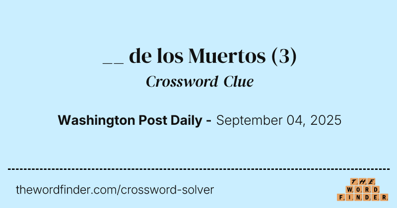 __ de los Muertos crossword clue image
