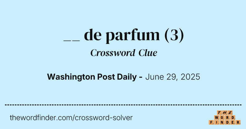 __ de parfum crossword clue image