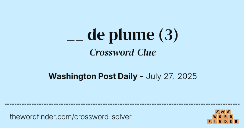__ de plume crossword clue image