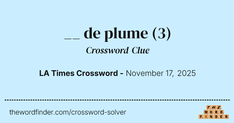 __ de plume crossword clue image