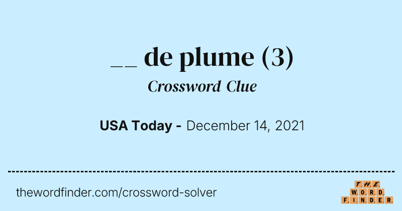__ de plume crossword clue image