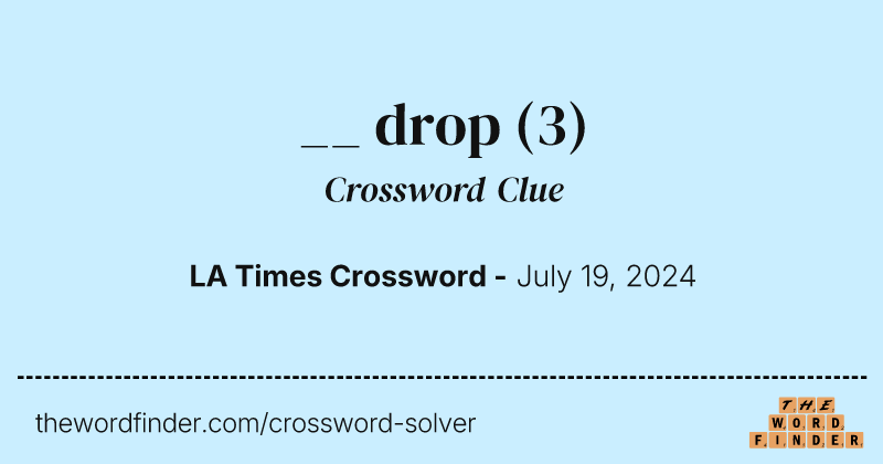__ drop crossword clue image