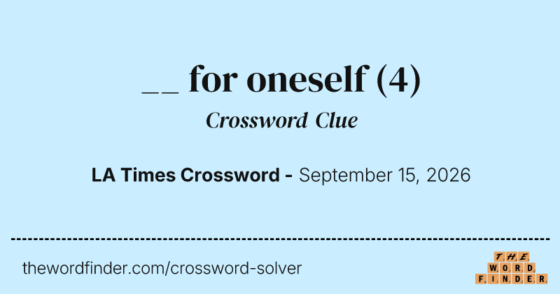 __ for oneself crossword clue image