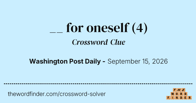 __ for oneself crossword clue image