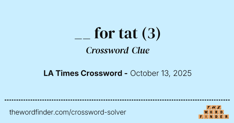 __ for tat crossword clue image