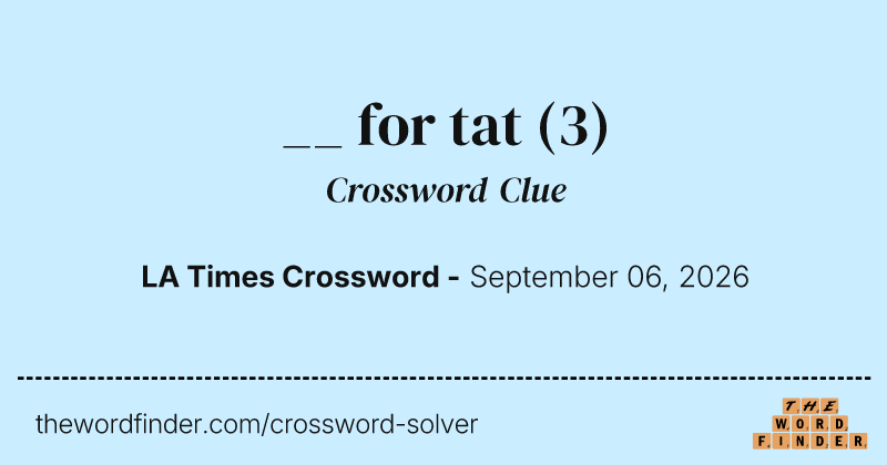 __ for tat crossword clue image