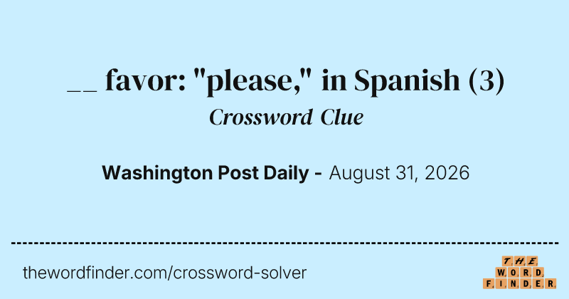__ favor: "please," in Spanish crossword clue image
