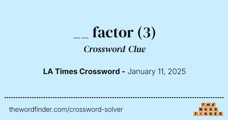 __ factor crossword clue image