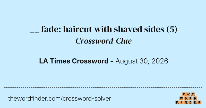 __ fade: haircut with shaved sides crossword clue image