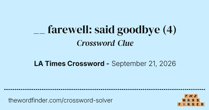 __ farewell: said goodbye crossword clue image