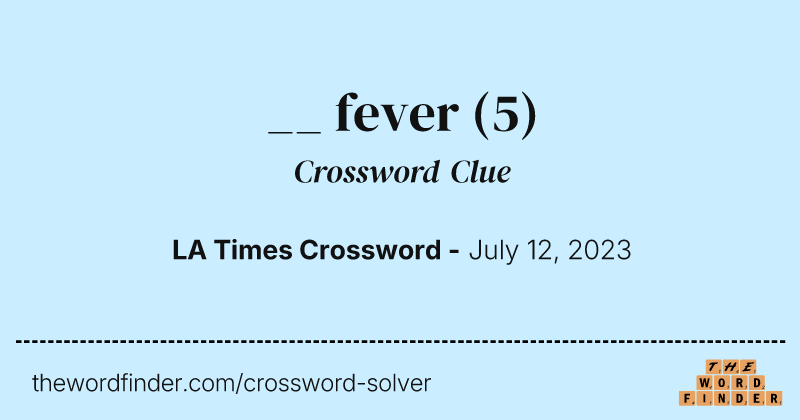 __ fever crossword clue image