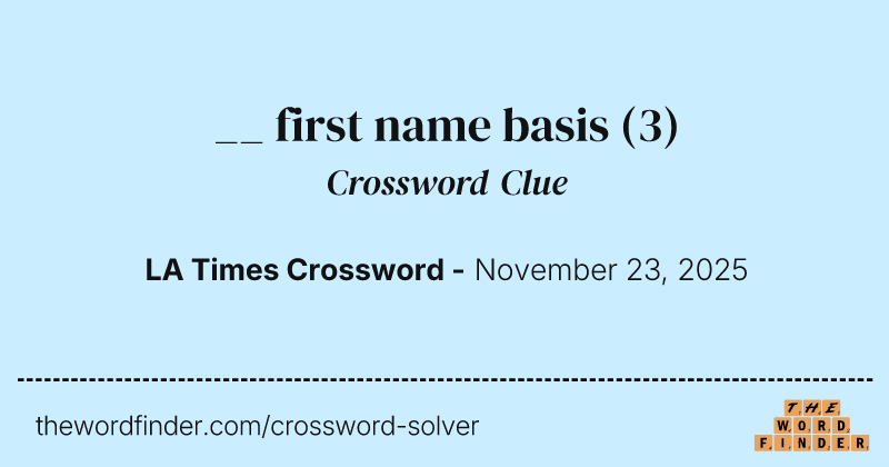__ first name basis crossword clue image